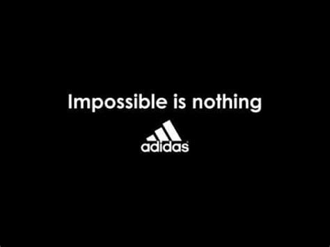 adidas nothing is impossible.